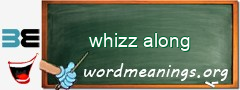 WordMeaning blackboard for whizz along